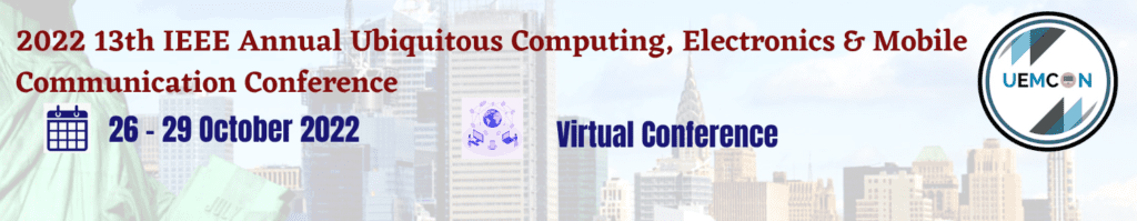 2022 IEEE 13th Annual Ubiquitous Computing, Electronics & Mobile Communication Conference (UEMCON)